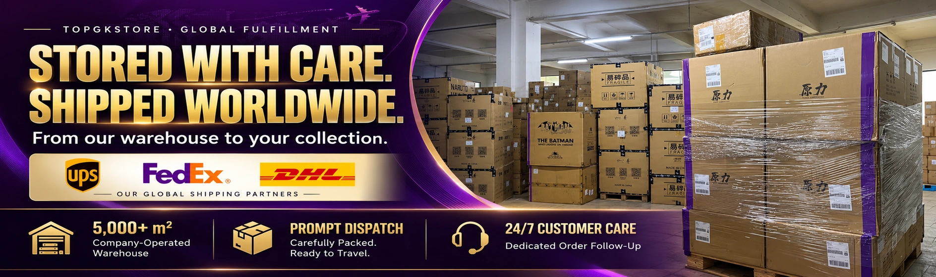 TopGKStore warehouse capacity, prompt dispatch, 24/7 customer care and UPS, FedEx and DHL shipping partners